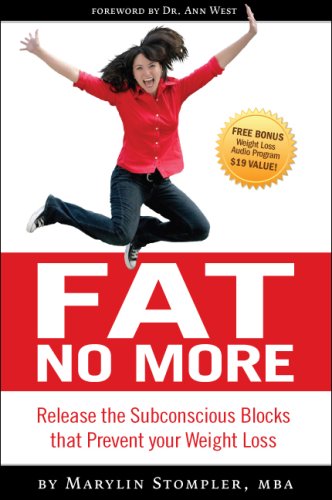 9780979549281: Fat No More, Release the Subconscious Blocks that prevent your Weight Loss