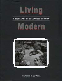 Beispielbild fr Living Modern: A Biography of Greenwood Common zum Verkauf von ThriftBooks-Dallas