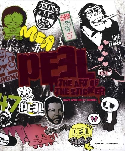 Imagen de archivo de Peel: The Art Of The Sticker a la venta por Books of the Smoky Mountains