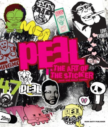 Stock image for Peel: The Art Of The Sticker for sale by Ergodebooks