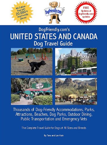 Stock image for DogFriendly.com's United States and Canada Dog Travel Guide: Thousands of Dog-Friendly Accommodations, Parks, Attractions, Beaches, Dog Parks, Outdoor Dining, Public Transportation and Emergency Vets for sale by SecondSale