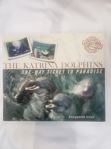 Stock image for The Katrina Dolphins One-Way Ticket to Paradise for sale by Sequitur Books