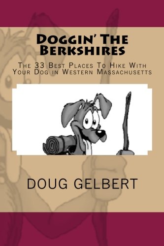 Beispielbild fr Doggin' The Berkshires: The 33 Best Places To Hike With Your Dog In Western Massachusetts zum Verkauf von SecondSale