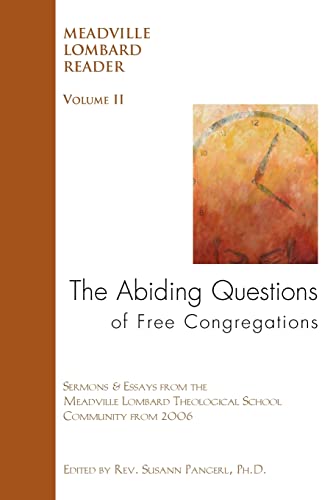 Beispielbild fr The Abiding Questions of Free Congregations The Meadville Lombard Reader Volume II zum Verkauf von PBShop.store US