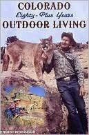 Imagen de archivo de Colorado Outdoor Living: Eighty-plus Years a la venta por SecondSale