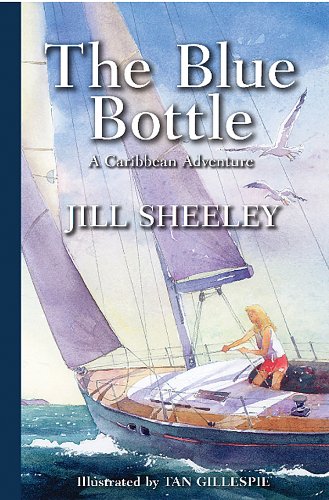 Beispielbild fr The Blue Bottle: a Caribbean Adventure zum Verkauf von Vashon Island Books