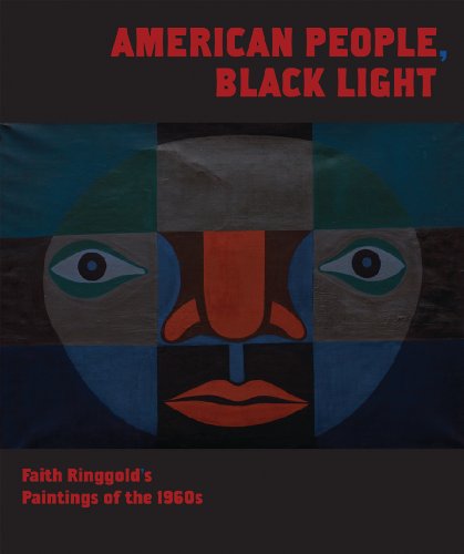 American People, Black Light: Faith Ringgold's Paintings of the 1960s (ISBN: 9780979562938)