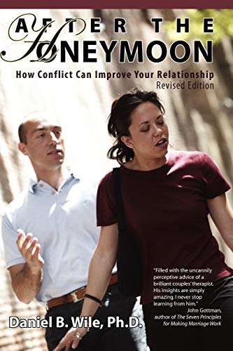9780979563904: After the Honeymoon: How Conflict Can Improve Your Relationship-Revised Edition