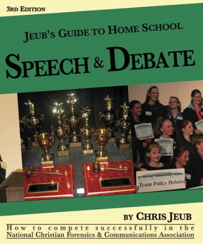 9780979564260: Jeub's Guide to Home School Speech & Debate