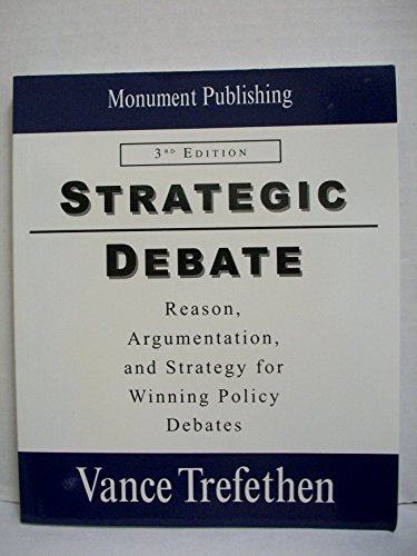 Stock image for Strategic Debate: Reason, Argumentation and Strategy for Winning Policy Debates for sale by HPB-Red