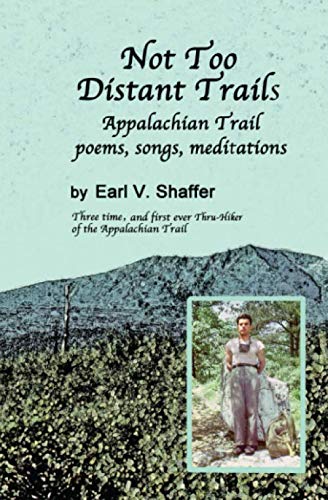 Beispielbild fr Not Too Distant Trails: Appalachian Trail poems, songs, meditations zum Verkauf von Revaluation Books