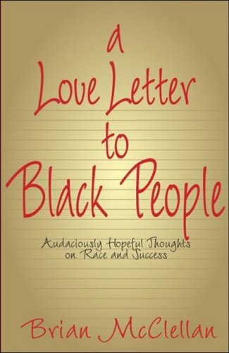 Stock image for A Love Letter to Black People: Audaciously Hopeful Thoughts on Race and Success for sale by HPB-Diamond