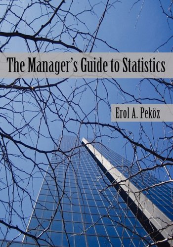 The Manager's Guide to Statistics (9780979570438) by Pekoz, Erol A.