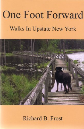 Beispielbild fr One Foot Forward: Walks In Upstate New York zum Verkauf von Bulk Book Warehouse