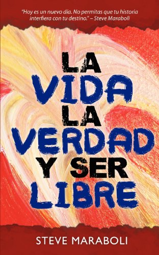 Stock image for La vida, la verdad, y ser libre (Spanish Edition) for sale by GF Books, Inc.