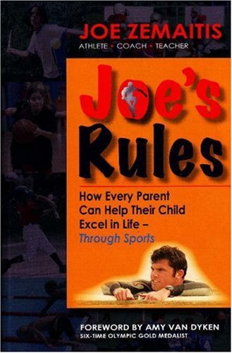 Imagen de archivo de Joe's Rules: How Every Parent Can Help Their Child Excel in life-Through Sports a la venta por Save With Sam