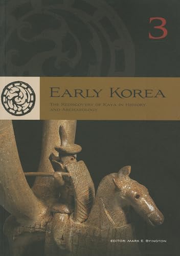 Stock image for Early Korea: The Rediscovery of Kaya in History and Archaeology for sale by GF Books, Inc.