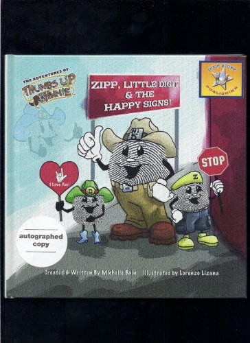 Stock image for Zipp, Little Digit & The Happy Signs! (The Adventures Of Thumbs Up Johnnie) for sale by Granada Bookstore,            IOBA