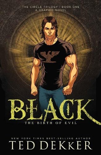 Beispielbild fr Black: The Birth of Evil (The Circle Trilogy Graphic Novels, Book 1) zum Verkauf von Gulf Coast Books