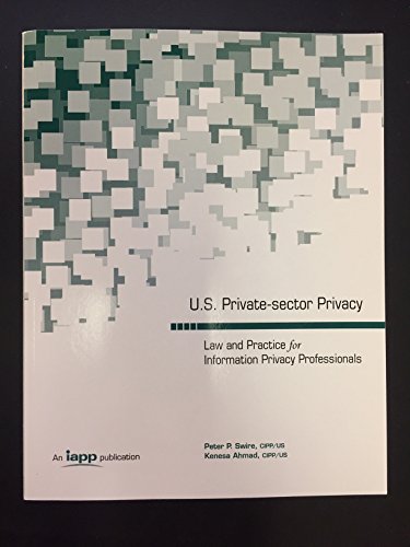 Beispielbild fr U.S. Private-Sector Privacy: Law and Practice for Information Privacy Professionals zum Verkauf von ThriftBooks-Atlanta