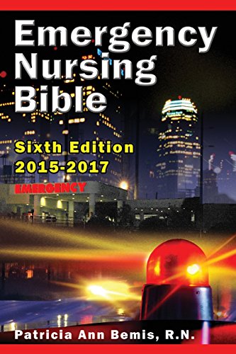 Beispielbild fr Emergency Nursing Bible 6th Edition: Complaint-based Clinical Practice Guide zum Verkauf von HPB-Emerald