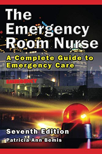 9780979595028: The Emergency Room Nurse: A Complete Guide to Emergency Care