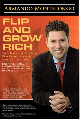 Stock image for Flip and Grow Rich: The Heart and Mind of Real Estate Investing (The Heart and Mind of Real Estate Investing with Helen Kaiao Chang) for sale by Your Online Bookstore