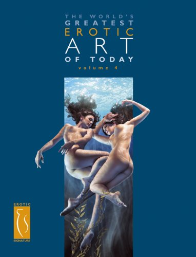 9780979596490: The World's Greatest Erotic Art of Today, Volume 4