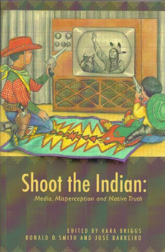 9780979598104: Shoot the Indian: Media, Misperception and Native Truth