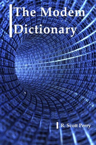 The Modem Dictionary (9780979599705) by R. Scott Perry