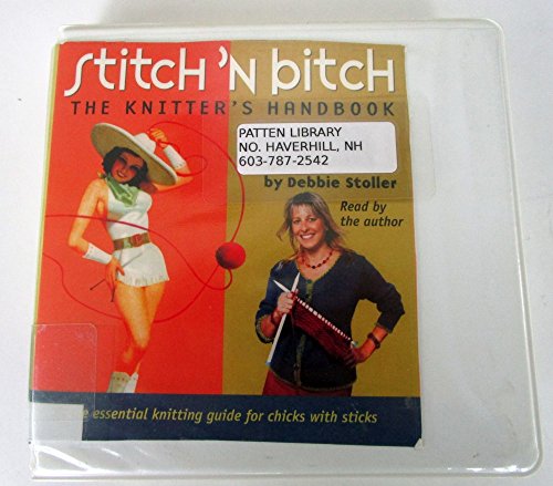 9780979607325: Stitch 'n Bitch: The Knitter's Handbook: The Essential Knitting Guide for Chicks with Sticks