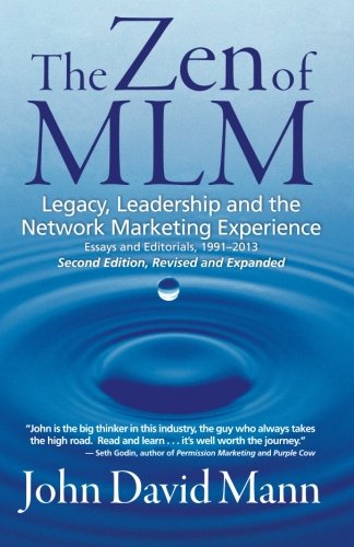 Beispielbild fr The Zen of MLM : Legacy, Leadership and the Network Marketing Experience: Second Edition, Revised and Expanded zum Verkauf von Better World Books