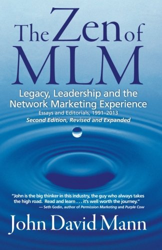 Imagen de archivo de The Zen of MLM : Legacy, Leadership and the Network Marketing Experience: Second Edition, Revised and Expanded a la venta por Better World Books