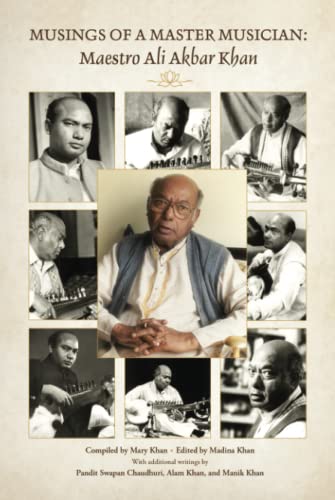 Stock image for MUSINGS OF A MASTER MUSICIAN: Maestro Ali Akbar Khan for sale by ThriftBooks-Dallas