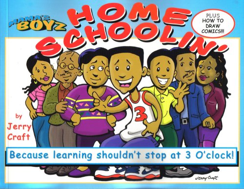 Stock image for Mama's Boyz: Home Schoolin, Because Learning Shouldn't Stop at 3 O'clock! for sale by ZBK Books