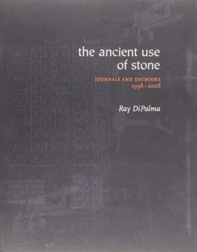 Stock image for The Ancient Use of Stone: Journals and Daybooks, 1998-2008 for sale by ThriftBooks-Atlanta