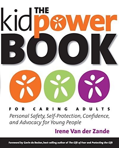 Imagen de archivo de The Kidpower Book for Caring Adults: Personal Safety, Self-Protection, Confidence, and Advocacy for Young People a la venta por SecondSale