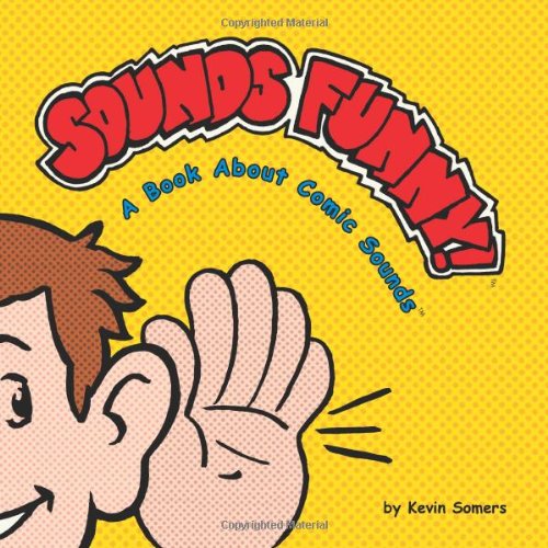 9780979621321: Sounds Funny!: A Book about Comic Sounds