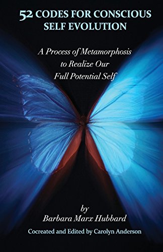 Imagen de archivo de 52 Codes for Conscious Self Evolution: A Process of Metamorphosis to Realize Our Full Potential Self a la venta por KuleliBooks