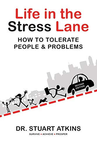 Stock image for Life in the Stress Lane: How to Tolerate People & Problems for sale by ThriftBooks-Dallas