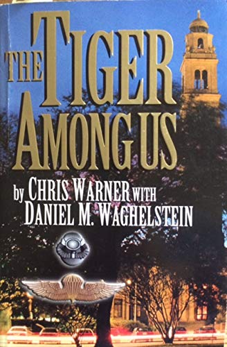 Stock image for The Tiger Among Us for sale by ThriftBooks-Dallas