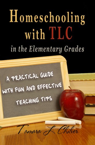 Beispielbild fr Homeschooling with TLC in the Elementary Grades: A Practical Guide with Fun and Effective Teaching Tips zum Verkauf von HPB Inc.