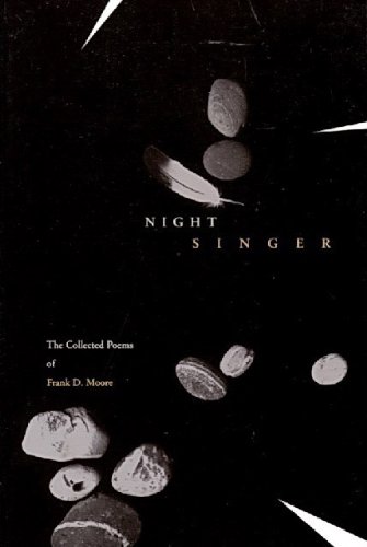 Stock image for Night Singer: The Collected Poems of Frank D. Moore for sale by MyLibraryMarket