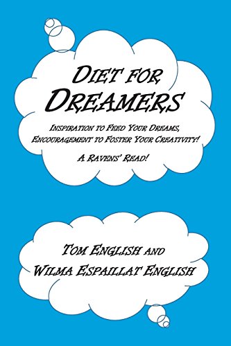 Stock image for Diet for Dreamers: Inspiration to Feed Your Dreams, Encouragement to Foster Your Creativity! (Ravens' Reads) (Volume 1) for sale by Wonder Book