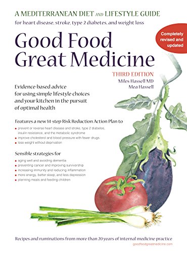 Stock image for Good Food, Great Medicine: A Mediterranean Diet and Lifestyle Guide by Miles Hassell MD, Mea Hassell (2014) Spiral-bound for sale by Books of the Smoky Mountains