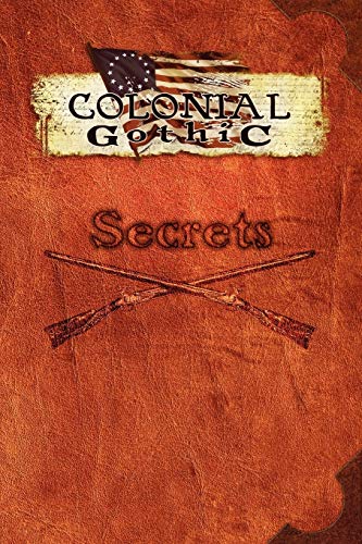 Beispielbild fr Colonial Gothic Secrets zum Verkauf von PBShop.store US