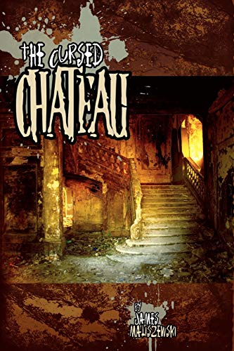 The Cursed Chateu (9780979636165) by James Maliszewski