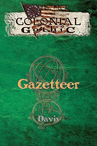 9780979636172: Colonial Gothic: Gazetteer