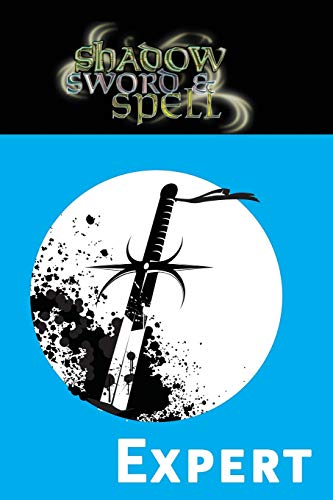 Beispielbild fr Shadow, Sword & Spell - Expert Core Rulebook (Shadow, Sword & Spell) zum Verkauf von Noble Knight Games