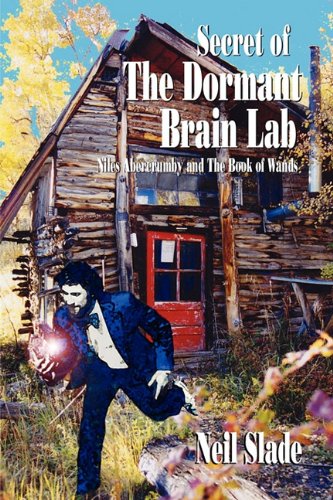 Beispielbild fr Secret of the Dormant Brain Lab- Niles Abercrumby and the Book of Wands zum Verkauf von Better World Books